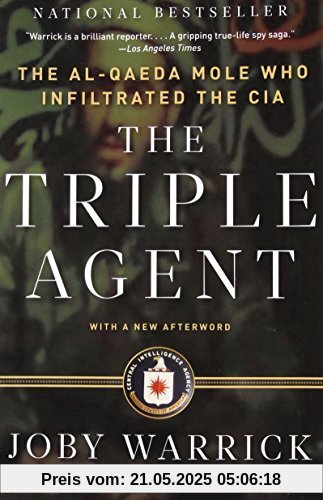 The Triple Agent: The al-Qaeda Mole who Infiltrated the CIA