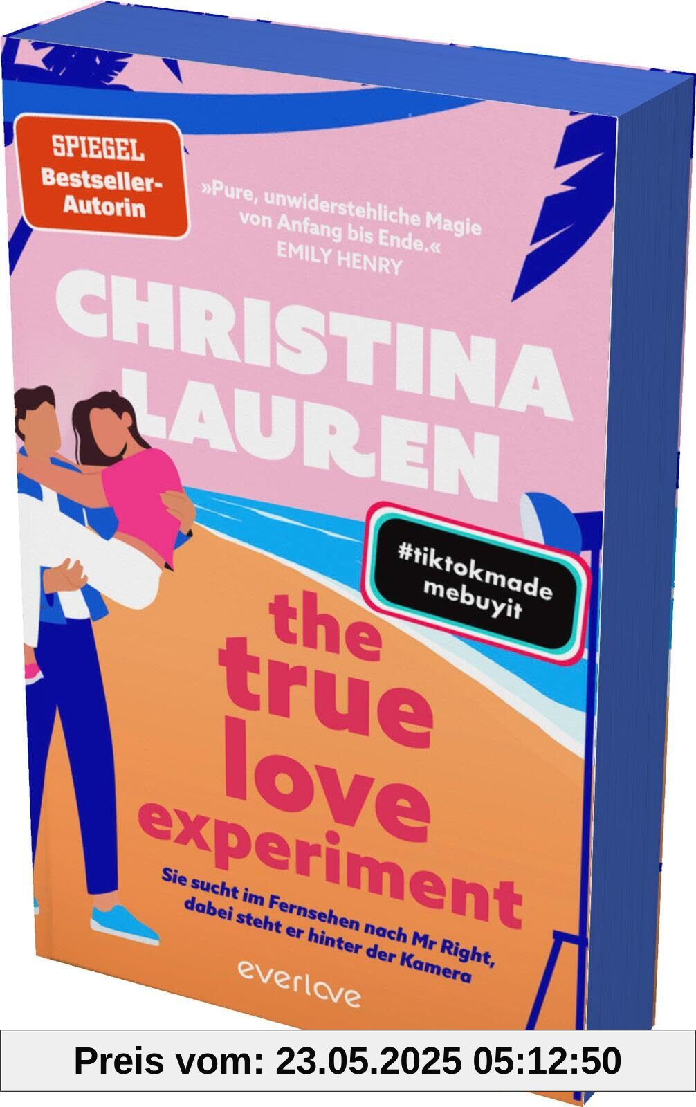 The True Love Experiment – Sie sucht im Fernsehen nach Mr Right, dabei steht er hinter der Kamera: Roman | Mit limitiertem Farbschnitt | Für Fans von ... Equation« der TikTok-Lieblingsautorin The True Love Experiment – Sie sucht im Fernsehen nach Mr Right, dabei steht er hinter der Kamera: Roman | Mit limitiertem Farbschnitt | Für Fans von ... Equation« der TikTok-Lieblingsautorin