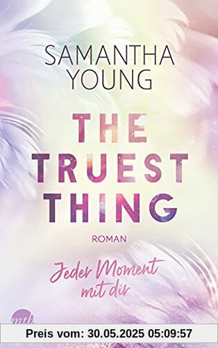 The Truest Thing - Jeder Moment mit dir (Hartwell-Love-Stories, Band 4)