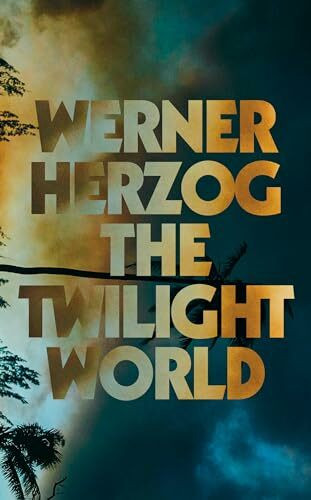 The Twilight World: A Novel The Twilight World: A Novel