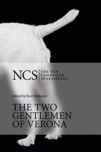 The Two Gentlemen of Verona: Text with Commentary and Introduction (New Cambridge Shakespeare)