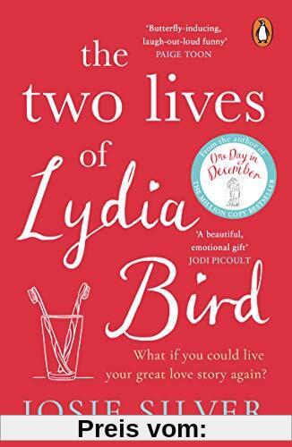 The Two Lives of Lydia Bird: The gorgeous new love story from the Sunday Times bestselling author of One Day In December