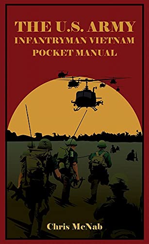 The U.S. Army Infantryman Vietnam Pocket Manual: Eto & Mto, 1941–45 von Casemate Publishers