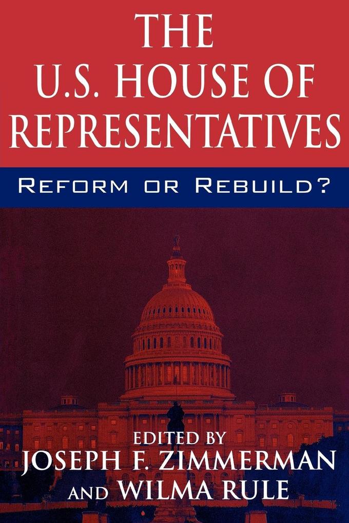The U.S. House of Representatives von Praeger Publishers