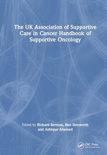 The UK Association of Supportive Care in Cancer Handbook of Supportive Oncology The UK Association of Supportive Care in Cancer Handbook of Supportive Oncology von CRC Press