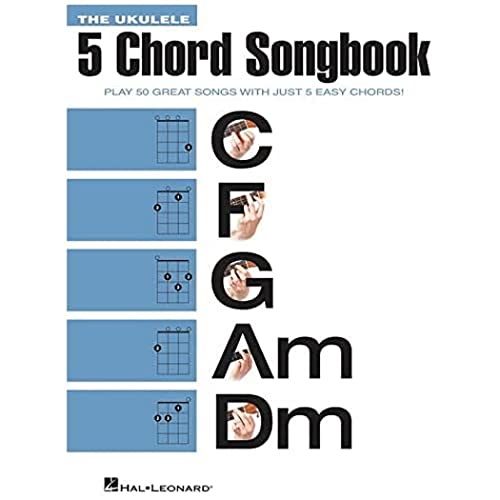 The Ukulele 5 Chord Songbook (Ukulele Chord Songbooks): Play 50 Great Songs With Just 5 Easy Chords! von HAL LEONARD