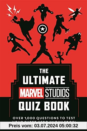 The Ultimate Marvel Studios Quiz Book: Over 1000 questions to test your Super Hero knowledge!