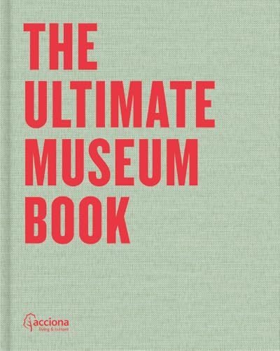 The Ultimate Museum Book: 33 Keys for Sustainability von La Fábrica