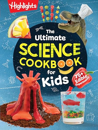 The Ultimate Science Cookbook for Kids: 75+ Mind-Blowing Recipes with a Twist von Highlights Press