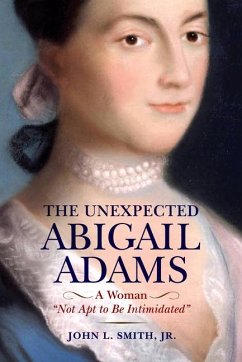 The Unexpected Abigail Adams von Westholme Publishing