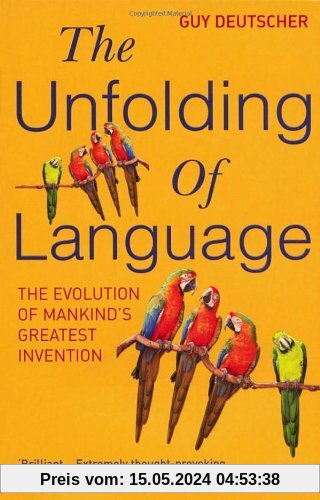 The Unfolding of Language: The Evolution of Mankind`s greatest Invention
