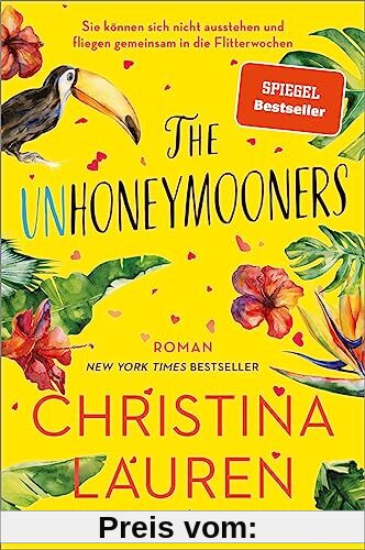 The Unhoneymooners – Sie können sich nicht ausstehen und fliegen gemeinsam in die Flitterwochen: Roman | Der TikTok-Bestseller endlich auf Deutsch!