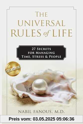 The Universal Rules of Life: 27 Secrets for Managing Time, Stress, and People