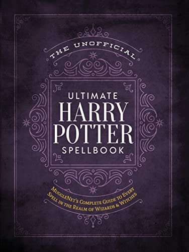 The Unofficial Ultimate Harry Potter Spellbook: A Complete Reference Guide to Every Spell in the Wizarding World von Macmillan USA