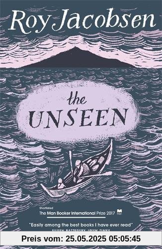 The Unseen: SHORTLISTED FOR THE MAN BOOKER INTERNATIONAL PRIZE 2017