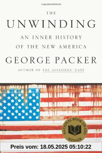 The Unwinding: An Inner History of the New America