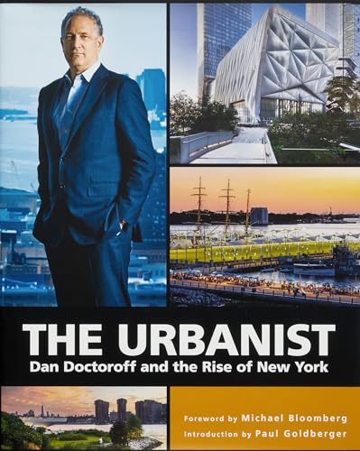 The Urbanist: Dan Doctoroff and the Rise of New York von The Monacelli Press