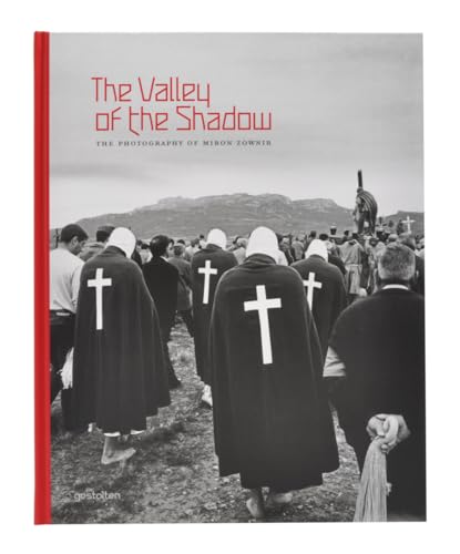 The Valley of the Shadow: The Photography of Miron Zownir von Gestalten, Die, Verlag