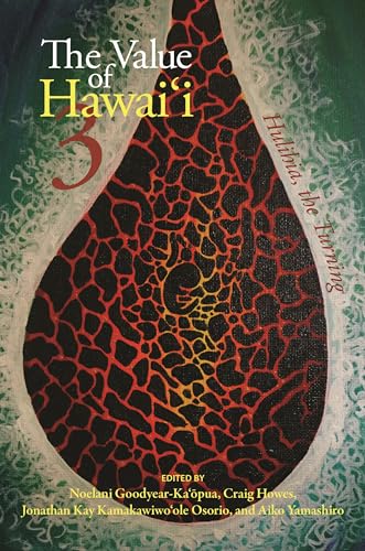 The Value of Hawai'i 3: Hulihia, the Turning (Biography Monographs) von University of Hawai'i Press