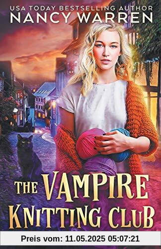 The Vampire Knitting Club: First in a Paranormal Cozy Mystery Series