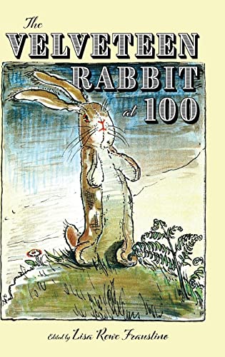 The Velveteen Rabbit at 100 (Children's Literature Association Series) von University Press of Mississippi