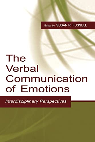 The Verbal Communication of Emotions: Interdisciplinary Perspectives The Verbal Communication of Emotions: Interdisciplinary Perspectives von Psychology Press