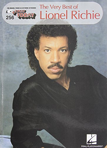 The Very Best of Lionel Richie: E-Z Play Today Volume 256 The Very Best of Lionel Richie: E-Z Play Today Volume 256
