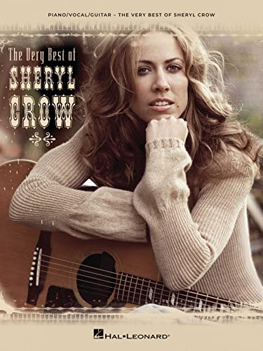 The Very Best of Sheryl Crow Songbook for Piano/Vocal/Guitar The Very Best of Sheryl Crow Songbook for Piano/Vocal/Guitar von Hal Leonard Publishing Corporation