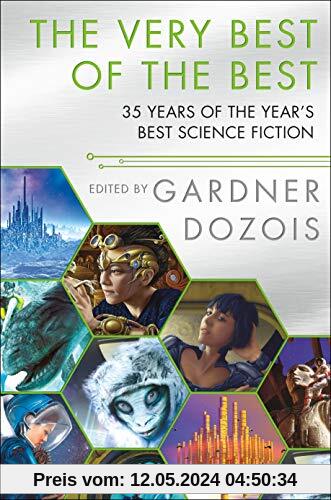 The Very Best of the Best: 35 Years of the Year's Best Science Fiction