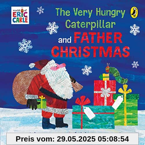 The Very Hungry Caterpillar and Father Christmas The Very Hungry Caterpillar and Father Christmas