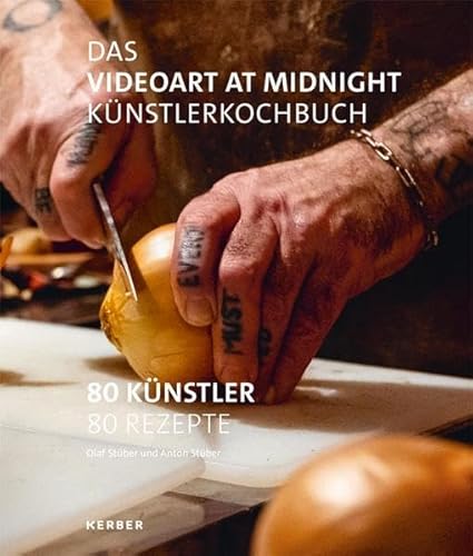 The Videoart at Midnight Künstlerkochbuch: 80 Künstler | 80 Rezepte von Kerber Christof Verlag