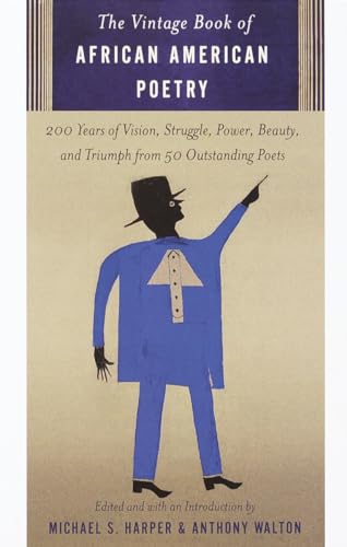 The Vintage Book of African American Poetry: 200 Years of Vision, Struggle, Power, Beauty, and Triumph from 50 Outstanding Poets von Vintage
