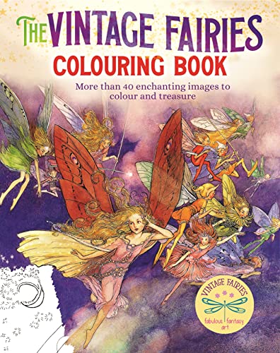 The Vintage Fairies Colouring Book: More than 40 Enchanting Images to Colour and Treasure (Arcturus Vintage Colouring)