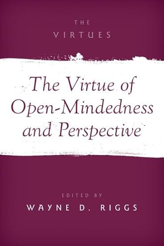The Virtue of Open-Mindedness and Perspective (Virtues) von Oxford University Press Inc