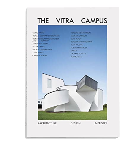 The Vitra Campus: Architecture Design Industry von Vitra Design Museum
