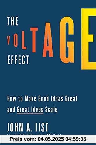 The Voltage Effect: How to Make Good Ideas Great and Great Ideas Scale The Voltage Effect: How to Make Good Ideas Great and Great Ideas Scale