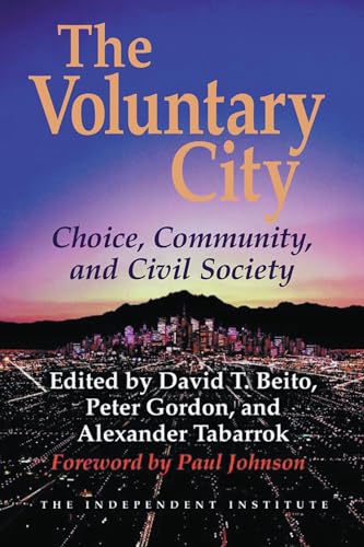 The Voluntary City: Choice, Community, and Civil Society The Voluntary City: Choice, Community, and Civil Society