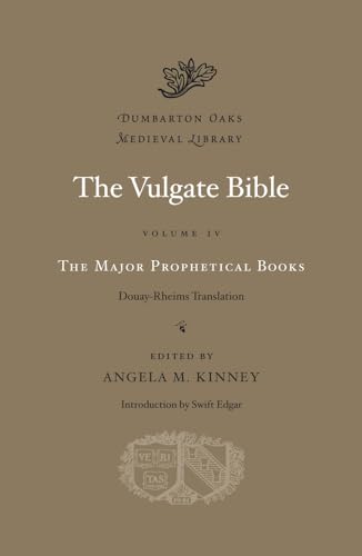 The Vulgate Bible, Volume IV: The Major Prophetical Books: Douay-Rheims Translation