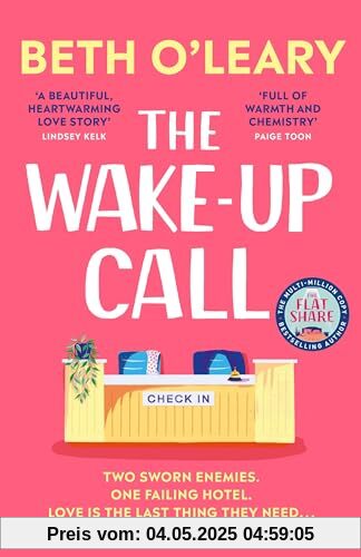 The Wake-Up Call: The addictive enemies-to-lovers romcom from the million-copy bestselling author of THE FLATSHARE