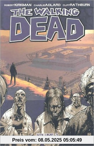 The Walking Dead, Volume 3: Safety Behind Bars: Safety Behind Bars v. 3