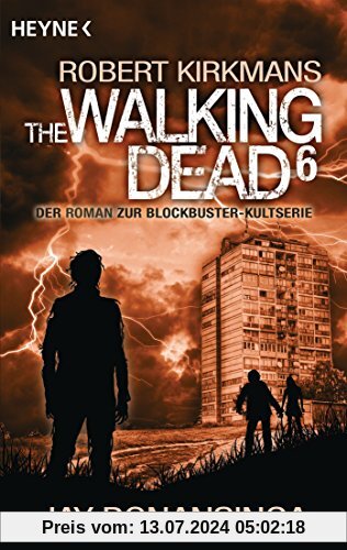 The Walking Dead 6: Roman (The Walking Dead-Serie, Band 6)