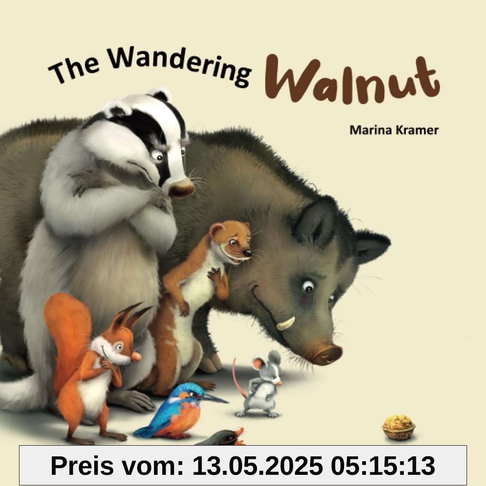The Wandering Walnut: A fun, never-ending story that can be re-started from the beginning again and again. (Children Ages 3-5)