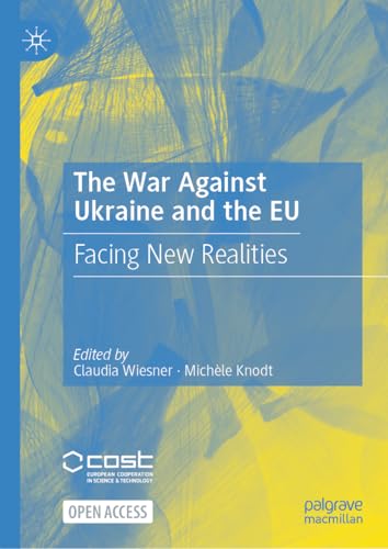 The War Against Ukraine and the EU: Facing New Realities von Palgrave Macmillan