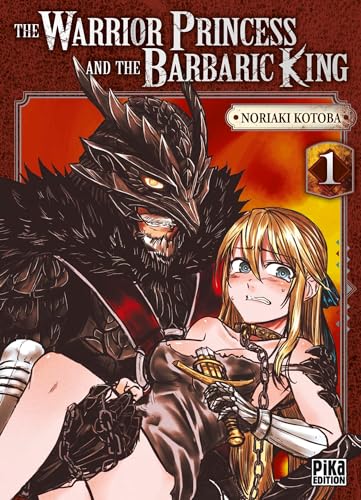The Warrior Princess and the Barbaric King T01: Tome 1 von PIKA