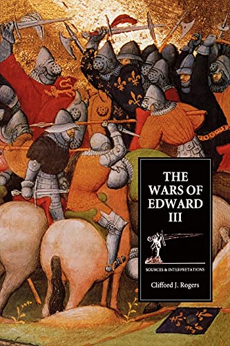 The Wars of Edward III: Sources and Interpretations (Warfare In History, Band 9) von Boydell Press