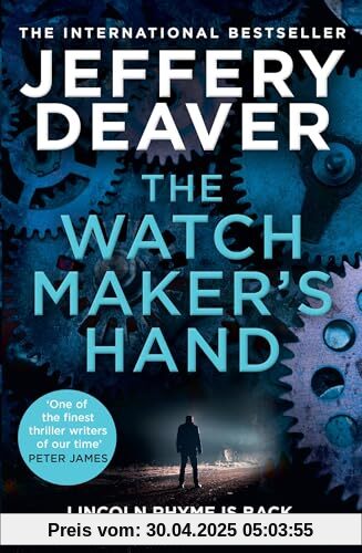 The Watchmaker’s Hand: Lincoln Rhyme is back in the gripping new detective crime thriller featuring a deadly assassin from the bestselling author of The Final Twist The Watchmaker’s Hand: Lincoln Rhyme is back in the gripping new detective crime thriller featuring a deadly assassin from the bestselling author of The Final Twist