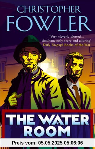 The Water Room: (Bryant & May Book 2)