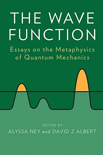 The Wave Function: Essays On The Metaphysics Of Quantum Mechanics von Oxford University Press, USA