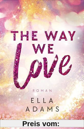 The Way We Love: Roman (Bonnie & Henry, Band 2)