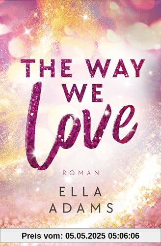 The Way We Love: Roman (Bonnie & Henry, Band 2)